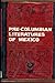 Pre-Columbian Literatures of Mexico