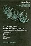 Heilmittel für typische Krankheiten nach Angaben von Rudolf Steiner: Aufbauprinzipien - Kiesel - Antimon - Eisen - Blei und Silber - Merkur