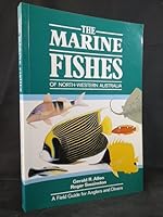The marine fishes of North-Western Australia: A field guide for anglers and divers : a general guide to inshore fishes of tropical Australia 0730921131 Book Cover