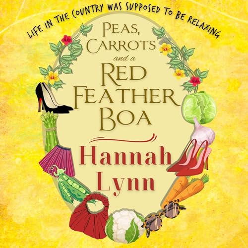 Peas, Carrots and a Red Feather Boa The Peas and Carrots Series, Book