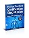 Medical Assistant Certification Study Guide Volume 1: Medical Assistant Exam Book