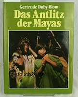 Das Antlitz der Mayas. Text von Sigi Höhle & Ossi Urchs. 3761082398 Book Cover