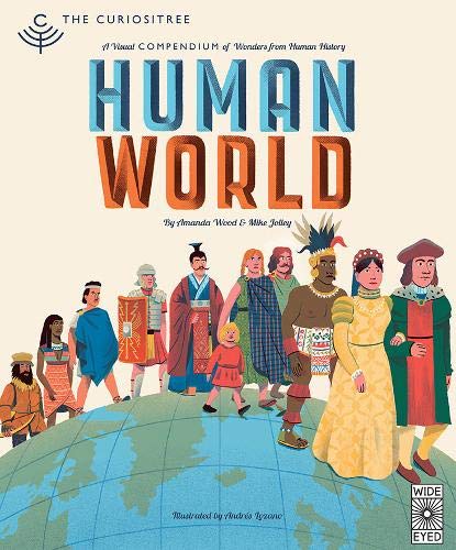 Curiositree: Human World: A visual history of human
