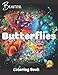 Beautiful Butterflies Coloring Book: Beautiful Butterflies to color: a Coloring Book for Adults and Kids with Fantastic Drawings of Butterflies and Flowers, (Gifts of Butterflies for Relaxation)