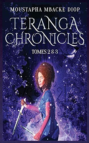 Teranga Chronicles : Tomes 2 & 3: #2 : Mystérieux Larcin & #3 : Pernicieux Destin (French Edition)