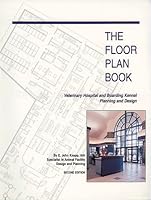 The Floor Plan Book: Veterinary Hospital and Boarding Kennel Planning and Design 0935078592 Book Cover