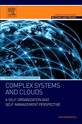 Complex Systems and Clouds: A Self-Organization and Self-Management Perspective (Computer Science Reviews and Trends) view 2