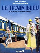 Download Le Train bleu et les grands express de la Riviera PDF