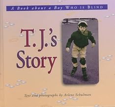 T.J.’s Story: A Book About a Boy Who Is Blind