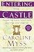 Entering the Castle: Finding the Inner Path to God and Your Soul's Purpose