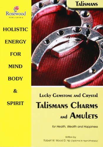 Lucky gemstone and Crystal Talismans charms and Amulets for Health, Wealth and Happiness (Power for life Book 9)