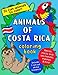 Animals of Costa Rica: Coloring Book