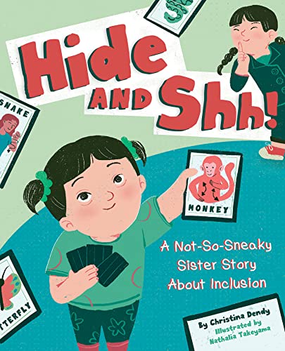 Hide and Shh!: A Not-So-Sneaky Sister Story About Inclusion