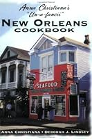 Anna Christiana's "Un-A-Fancii" New Orleans Cookbook (Legacy Edition) 094373438X Book Cover