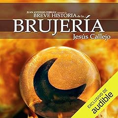 Breve historia de la brujer&iacute;a Audiolibro Por Jes&uacute;s Callejo arte de portada