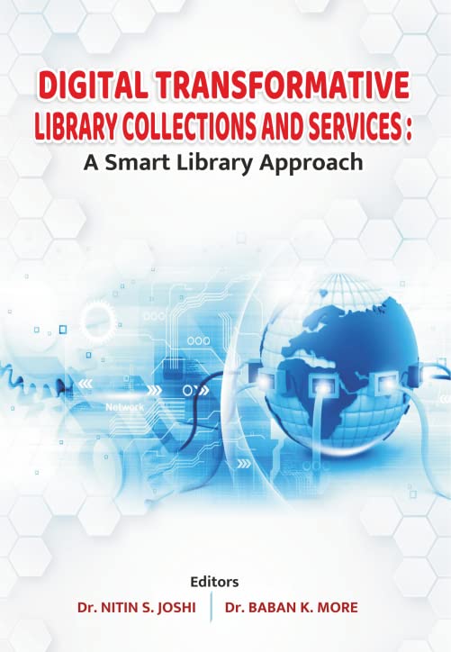 Digital Transformative Library Collections and Services: A Smart Library Approach