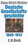 Deutsche Gesellschaftsgeschichte, 4 Bde., Bd.3, Von der 'Deutschen Doppelrevolution' bis zum Beginn des Ersten Weltkrieges 1849-1914