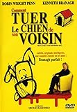 Comment tuer le chien de son voisin