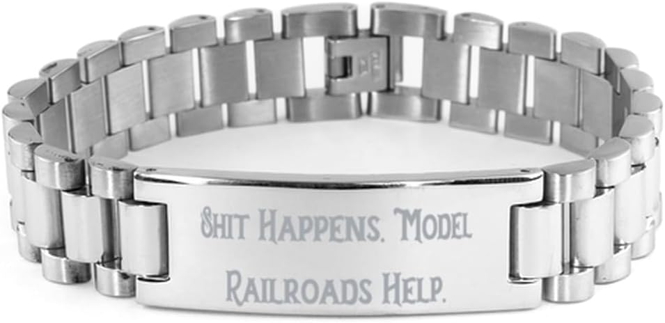 Funny Model Railroads Gifts, Shit Happens. Model Railroads, Birthday Gifts, Ladder Bracelet For Model Railroads from Friends, Model trains, Train sets, Toy trains, Wooden trains, Electric trains