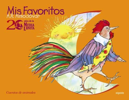 20 años de la Media Lunita. Mis favoritos. De animales (INFANTIL - JUVENIL - CUENTOS DE LA MEDIA LUNITA - VOLÚMENES EN CARTONÉ)