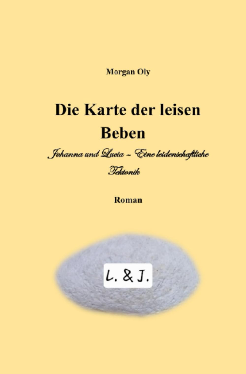 Die Karte der leisen Beben: Johanna und Lucia – Eine leidenschaftliche Tektonik