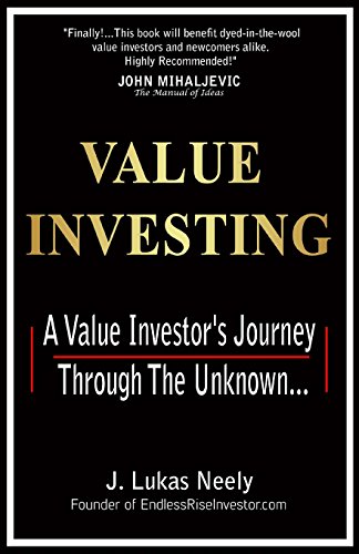 Value Investing: A Value Investor's Journey Through The Unknown