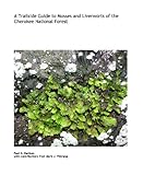 A Trailside Guide to Mosses and Liverworts of the Cherokee National Forest by...