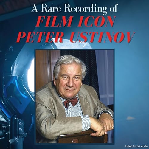 A Rare Recording of Film Icon Peter Ustinov [Written by Peter Ustinov] episode artwork