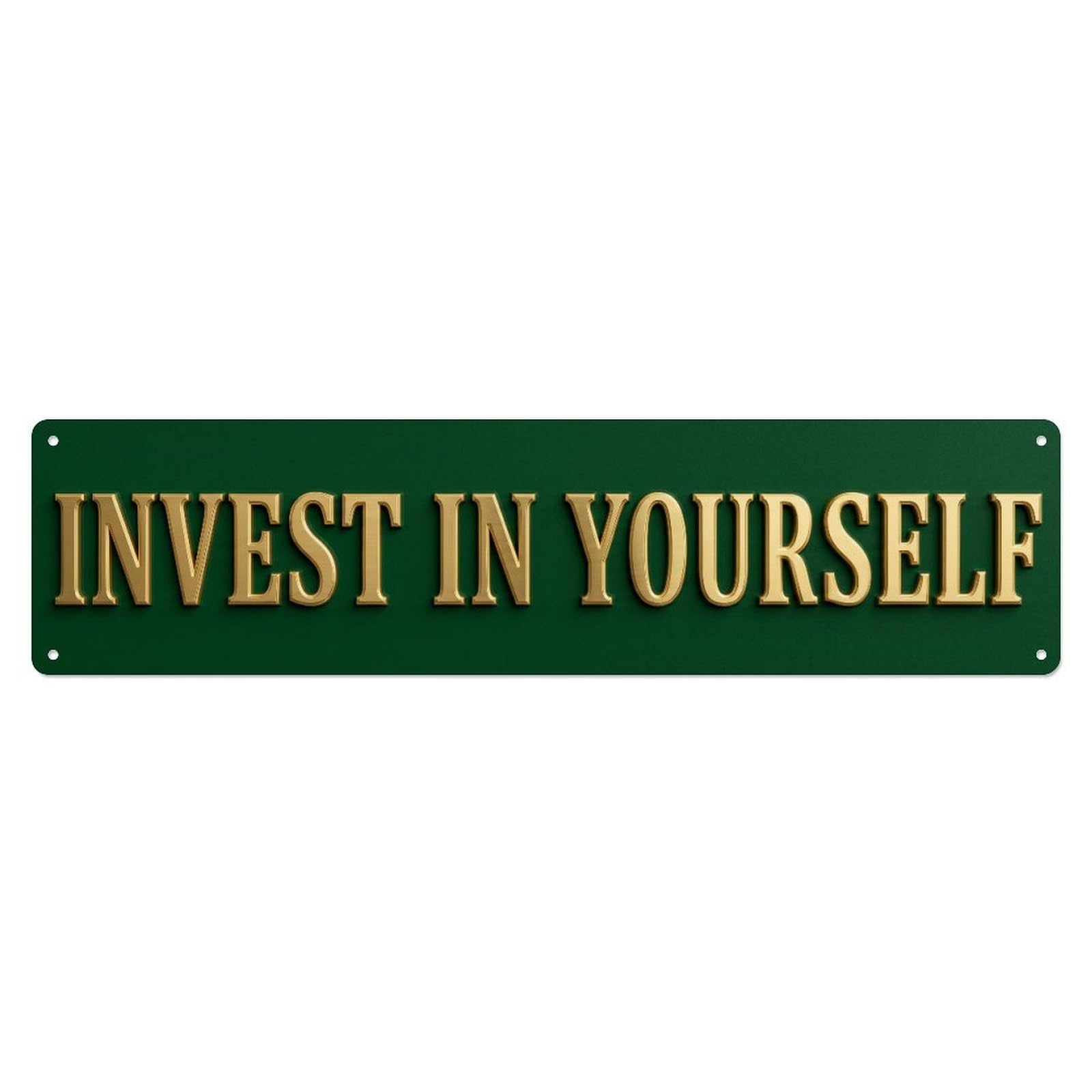 Fyrn Style Invest In Yourself Growth Positive Metal Tin Sign