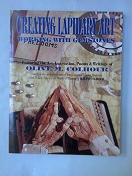 Paperback Creating Lapidary Art: Working With Gemstones Book