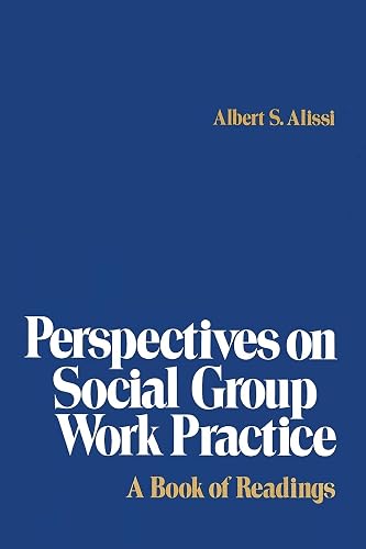 Perspectives on Social Group Work Practice: A Book of Readings