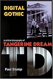  Digital Gothic: A Critical Discography of Tangerine Dream