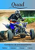  Quad Cuaderno de entrenamiento: Cuaderno de ejercicios para progresar  Deporte y pasión por el Quad  Libro para niño o adulto  Entrenamiento y aprendizaje  Libro de deportes 