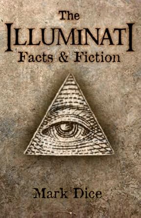 The Illuminati: Facts &amp; Fiction