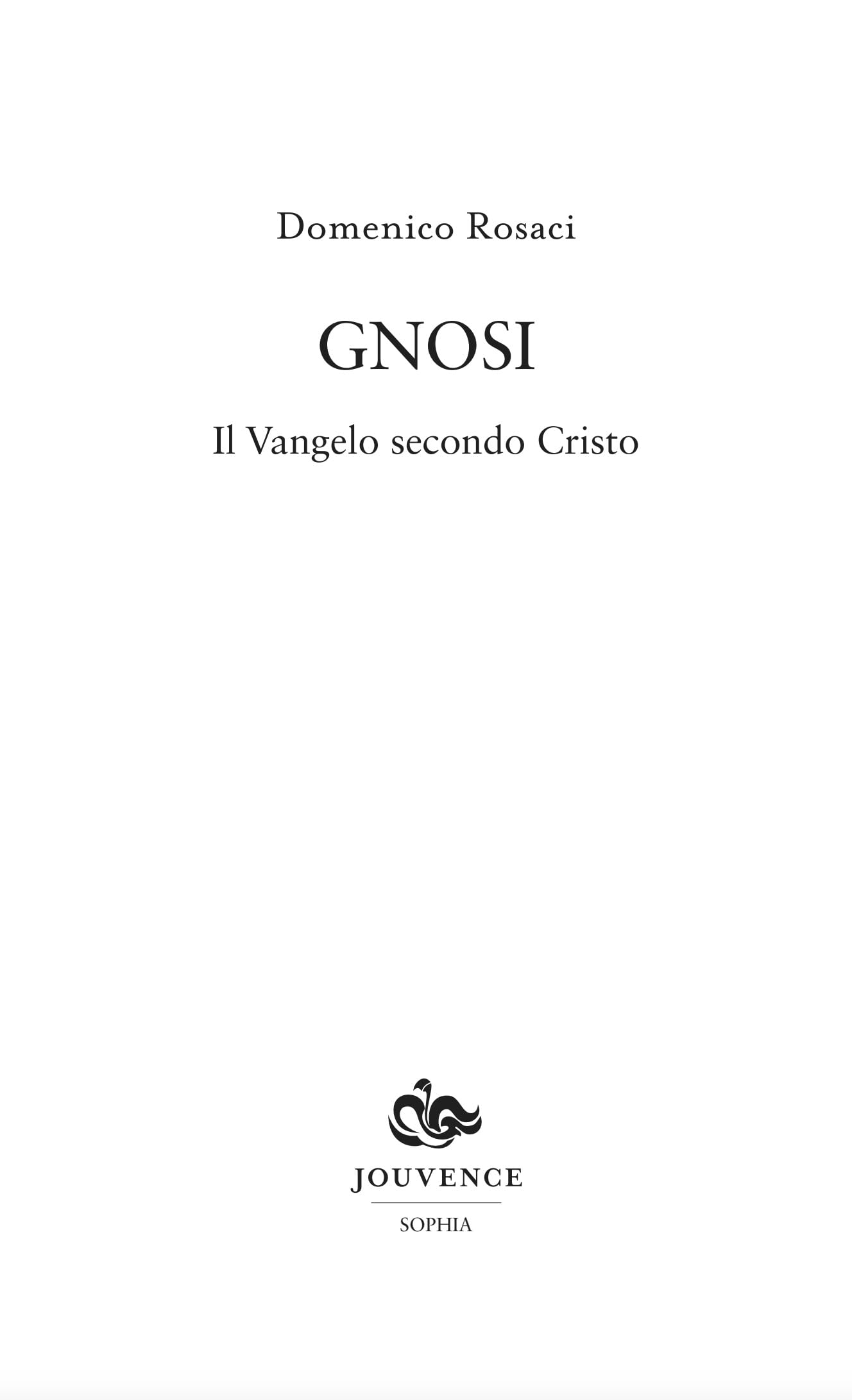 Gnosi. Il Vangelo secondo Cristo
