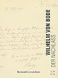  Verzeichnis des schriftlichen Nachlasses von Wilhelm von Bode. Bestandsverzeichnis