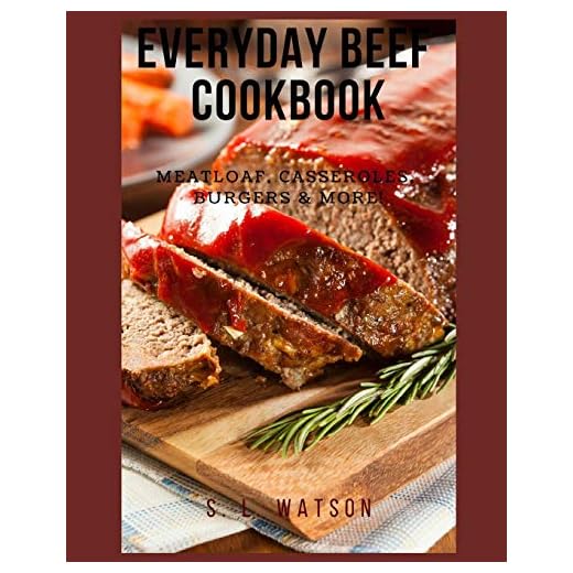 Everyday Beef Cookbook: Meatloaf, Casseroles, Burgers & More! (Southern Cooking Recipes)