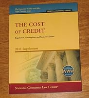 The Cost of Credit Regulation, Preemption, and Industry Abuses 2011 Supplement 1602480885 Book Cover