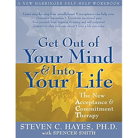 Get Out of Your Mind and Into Your Life: The New Acceptance and Commitment Therapy Cover