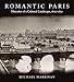 Romantic Paris: Histories of a Cultural Landscape, 1800-1850