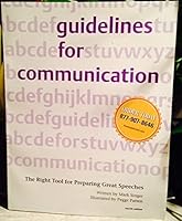 Guidelines for Communication: The Right Tool for Preparing Great Speeches 0970737351 Book Cover