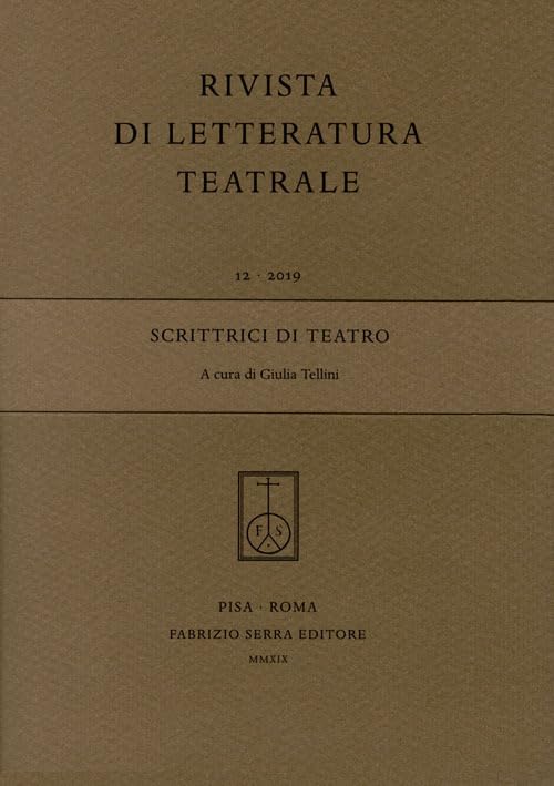 Rivista di letteratura teatrale. Scrittrici di teatro (2019) (Vol. 12)