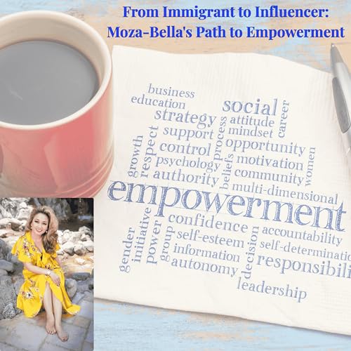 From Immigrant to Influencer: Moza-Bella's Path to Empowerment