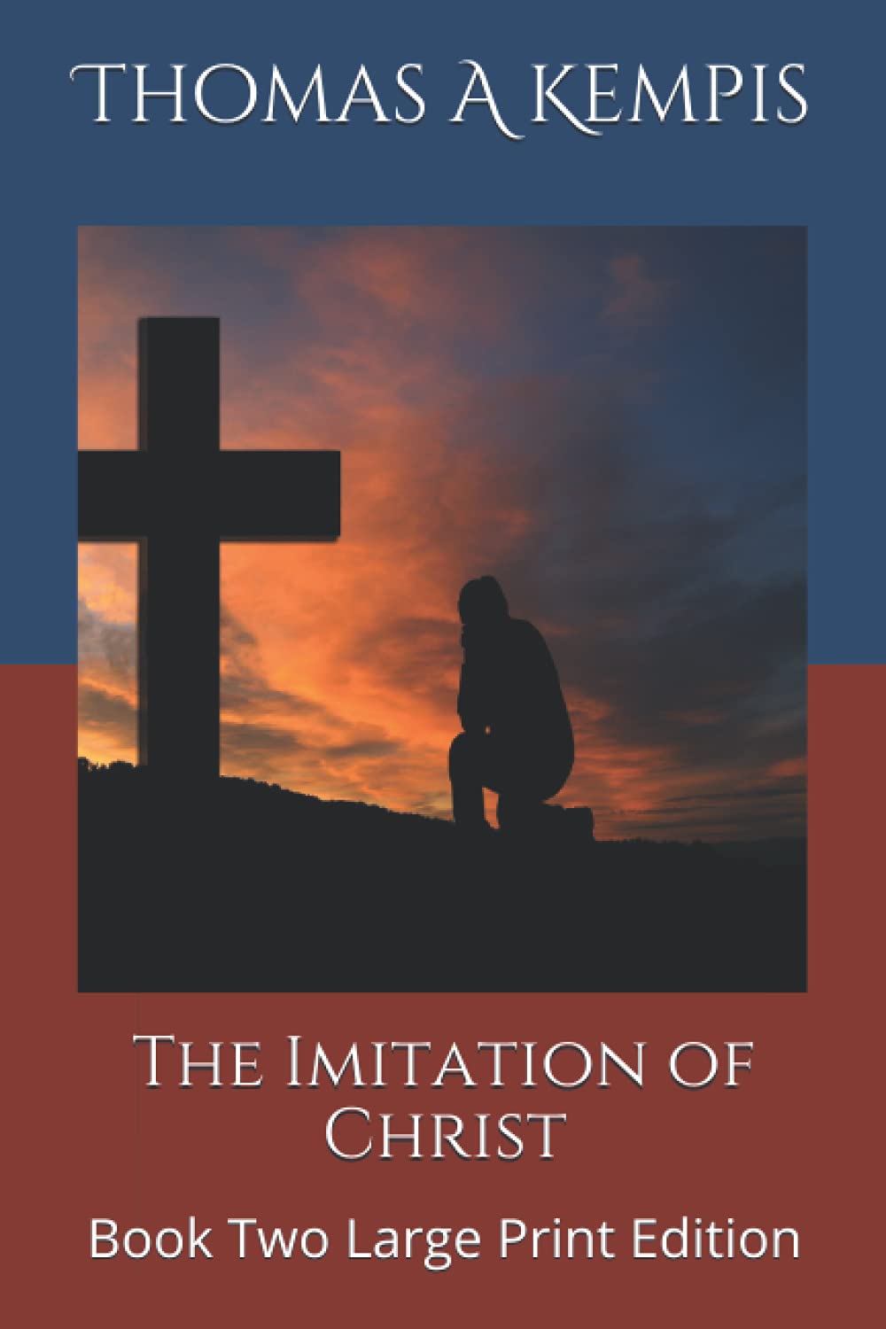 The Imitation of Christ: Book Two Large Print Edition