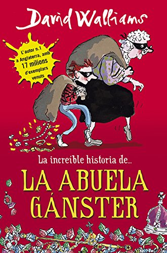 La increíble historia de... la abuela gánster (Colección David Walliams) La increíble historia de... la abuela gánster (Colección David Walliams)