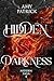Hidden Darkness, Book 4 of the Hidden Saga