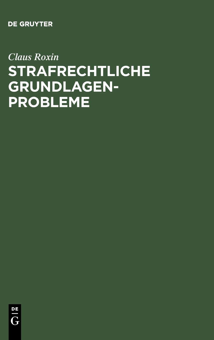 Strafrechtliche Grundlagenprobleme