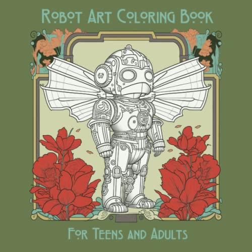 Robot Art Coloring Book: For Teens and Adults