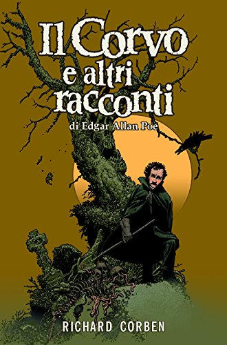 Il corvo e altri racconti di Edgar Allan Poe Il corvo e altri racconti di Edgar Allan Poe