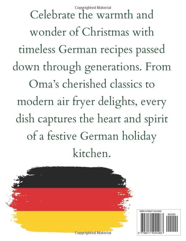 Christmas German Traditional Cookbook: Classic and Authentic German Recipes: Oma’s Festive Holiday Cookbook with Traditional Home Kitchen Meals and Bonus Modern Air Fryer Twists - Image 2